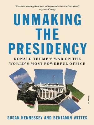 cover image of Unmaking the Presidency